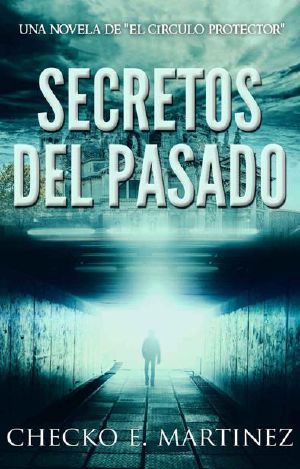 [El Círculo Protector 01] • Secretos del Pasado